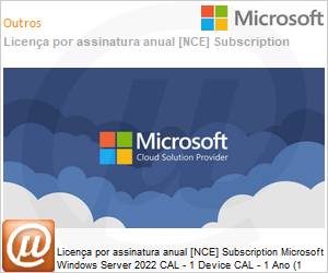 DG7GMGF0D5VXD-1YA - Licena por assinatura Windows Server 2022 CAL - 1 Device CAL - 1 year (NCE COM BAS ANN) Annual 