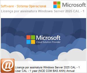 DG7GMGF0PWHTU-1YA - Licena por assinatura Windows Server 2025 CAL - 1 User CAL - 1 year (NCE COM BAS ANN) Annual 