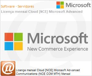 CFQ7TTC0HDK00001P1MM - Licena mensal Cloud [CSP NCE] Microsoft Advanced Communications (NCE COM MTH) Mensal 