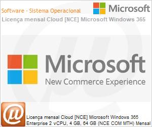 CFQ7TTC0HHS90012P1MM - Licena mensal Cloud [CSP NCE] Microsoft Windows 365 Enterprise 2 vCPU, 4 GB, 64 GB (NCE COM MTH) Mensal 