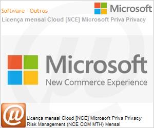CFQ7TTC0HVZW000DP1MM - Licena mensal Cloud [CSP NCE] Microsoft Priva Privacy Risk Management (NCE COM MTH) Mensal 