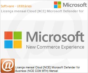 CFQ7TTC0HX560002P1MM - Licena mensal Cloud [CSP NCE] Microsoft Defender for Business (NCE COM MTH) Mensal 