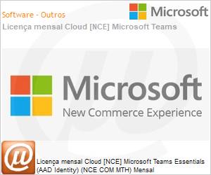 CFQ7TTC0JN4R0002P1MM - Licena mensal Cloud [CSP NCE] Microsoft Teams Essentials (AAD Identity) (NCE COM MTH) Mensal 