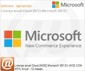 CFQ7TTC0LFLX0001P1YM - Licena anual [CSP NCE] Microsoft 365 E3 (NCE COM MTH) Anual - 12 meses 