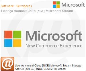 CFQ7TTC0LHPG0001P1MM - Licena mensal Cloud [CSP NCE] Microsoft Stream Storage Add-On (500 GB) (NCE COM MTH) Mensal 