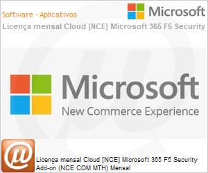 CFQ7TTC0MBMD0006P1MM - Licena mensal Cloud [CSP NCE] Microsoft 365 F5 Security Add-on (NCE COM MTH) Mensal 