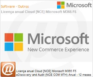 CFQ7TTC0QB4T0001P1YM - Licena anual Cloud [CSP NCE] Microsoft M365 F5 eDiscovery and Audit (NCE COM MTH) Anual - 12 meses 