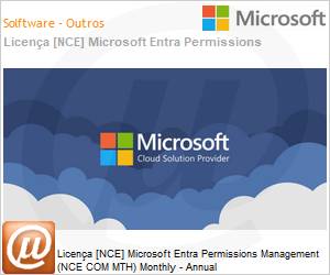 CFQ7TTC0QQRV0002P1YM - Licena [NCE] Microsoft Entra Permissions Management (NCE COM MTH) Monthly - Annual 