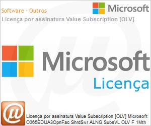 HVH-00002 - Licena por assinatura Value Subscription [OLV] Microsoft O365EDUA3OpnFac ShrdSvr ALNG SubsVL OLV F 1Mth Acdmc AP AddOn toOPP Additional Product F 1 Month(s) Non-Specific