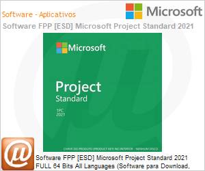 076-05905 - Software FPP [ESD] Microsoft Project Standard 2021 FULL 64 Bits All Languages (Software para Download, Licena perptua) 