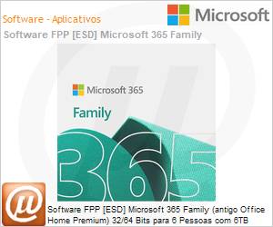 6GQ-00088 - Software FPP [ESD] Microsoft 365 Family (antigo Office Home Premium) 32/64 Bits para 6 Pessoas com 6TB OneDrive (Software para Download, Assinatura Anual)