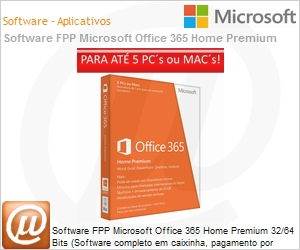 6GQ-00119 - Software FPP Microsoft Office 365 Home Premium 32/64 Bits (Software completo em caixinha, pagamento por assinatura anual, at 5 PCs por usurio)