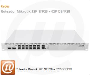 CCR2216-1G-12XS - Roteador Mikrotik 12P SFP28 + 02P QSFP28 