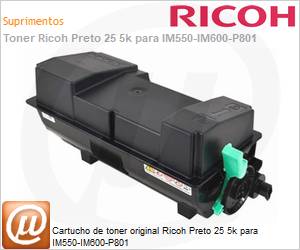 418477 - Cartucho de toner original Ricoh Preto 25 5k para IM550-IM600-P801 