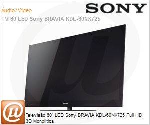 KDL-60NX725 - Televiso 60" LED Sony BRAVIA KDL-60NX725 Full HD 3D Monolitica