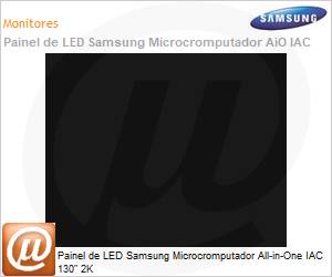 LH015IACCHS/ZA - Painel de LED Samsung Microcromputador All-in-One IAC 130" 2K 