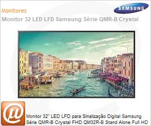 LH32QMRBBGCXZA - Monitor 32" LED LFD Profissional Digital Signage Samsung Srie QMR-B Crystal FHD QM32R-B Stand Alone Full HD 8ms HDMI [x2] DisplayPort USB [x2] Rede IR Wi-Fi 400 Nits Tizen