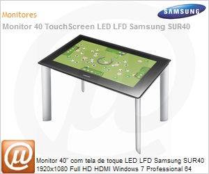 LH40SFWTGC/ZA - Monitor 40" com tela de toque LED LFD Samsung SUR40 1920x1080 Full HD HDMI Windows 7 Professional 64 Touch para Microsoft Surface