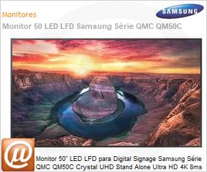 LH50QMCEBGCXZD - Monitor 50" LED LFD Profissional Digital Signage Samsung Srie QMC QM50C Crystal UHD Stand Alone Ultra HD 4K 8ms HDMI [x3] USB [x2] IR RS232 Rede Wi-Fi Bluetooth 16/7 Antirreflexo