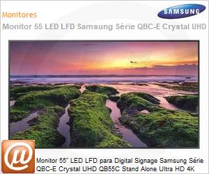 LH55QBCEBGCXZD - Monitor 55" LED LFD Profissional Digital Signage Samsung Srie QBC-E Crystal UHD QB55C Stand Alone Ultra HD 4K 8ms HDMI [x3] USB [x2] IR RS232 Rede Wi-Fi Bluetooth 16/7 Tizen