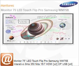 LH75WMBWLGCXZA - Monitor 75" LED Touch Flip Pro Samsung WM75B Interativo 8ms 350 Nits 16/7 HDMI [x2] DP USB [x4] RS-232 Rede Wi-Fi Bluetooth Tizen 6.5 (Pedestal no incluso)