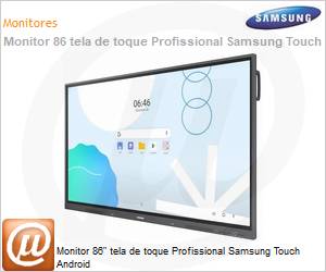 LH86WADWLGCXZD - Monitor 86" tela de toque Profissional Samsung Touch Android 