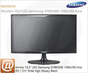 LS19B300BSLZD - Monitor 18,5" LED Samsung S19B300B 1366x768 5ms 5M:1 DVI Wide High Glossy Black