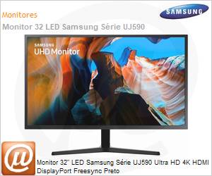 LU32J590UQLMZD - Monitor 32" LED Samsung Srie UJ590 Ultra HD 4K HDMI DisplayPort Freesync Preto 
