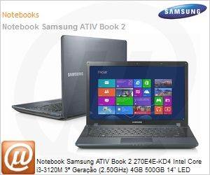 NP270E4E-KD4BR - Notebook Samsung ATIV Book 2 270E4E-KD4 Intel Core i3-3120M 3 Gerao (2.50GHz) 4GB 500GB 14" LED DVD-RW Windows 8 SL 64 Wi-Fi N Bluetooth 4.0 WebCam HDMI Preto