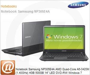 NP305E4A-BD1BR - Notebook Samsung NP305E4A AMD Quad-Core A6-3420M (1.40GHz) 4GB 500GB 14" LED DVD-RW Windows 7 Home Premium 64 Wi-Fi N Bluetooth WebCam HDMI