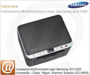 SCX-3200 - Impressora Multifuncional Laser Samsung SCX-3200 (Impresso / Cpia: 16ppm; Scanner) Substitui SCX-4600L