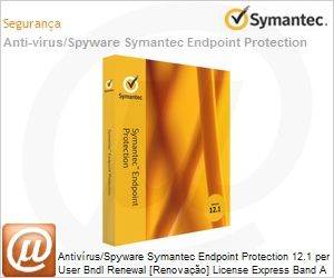 0E7IOZZ0-ER1EA - Antivrus/Spyware Symantec Endpoint Protection 12.1 per User Bndl Renewal [Renovao] License Express Band A [001-024] Essential 12 Meses para estaes Windows, Mac OS ou Linux