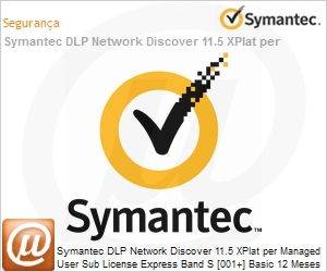 JSE9XZS0-BI1ES - Symantec DLP Network Discover 11.5 XPlat per Managed User Sub License Express Band S [001+] Basic 12 Meses 