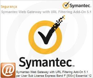 LC4BOZS0-EI1EF - Symantec Web Gateway with URL Filtering Add-On 5.1 per User Sub License Express Band F [500+] Essential 12 Meses 