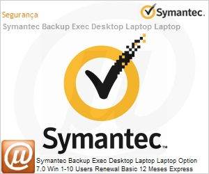 MFYTWZZ0-BR1ES - Symantec Backup Exec Desktop Laptop Laptop Option 7.0 Win 1-10 Users Renewal Basic 12 Meses Express Band S [001+] 