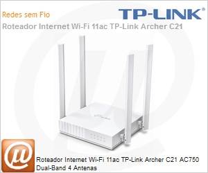 ARCHERC21(BR) - Roteador Internet Wi-Fi 11ac TP-Link Archer C21 AC750 Dual-Band 4 Antenas