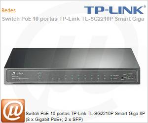 TL-SG2210P - Switch PoE 10 portas TP-Link TL-SG2210P Smart Giga 8P (8 x Gigabit PoE+; 2 x SFP) 