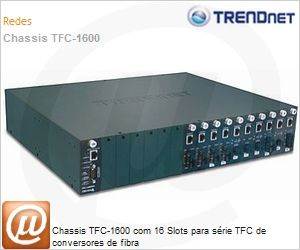 TFC-1600 - Chassis TFC-1600 com 16 Slots para srie TFC de conversores de fibra