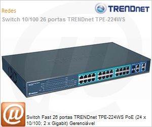 TPE-224WS - Switch Fast 26 portas TRENDnet TPE-224WS PoE (24 x 10/100; 2 x Gigabit) Gerencivel