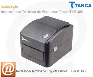 TLP-300 - Impressora de Etiquetas Tanca TLP-300 Trmica Direta USB 