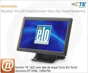 E534869 - Monitor 15" LED com tela de toque Tyco Elo Touch Solutions ET1509L 1366x768 
