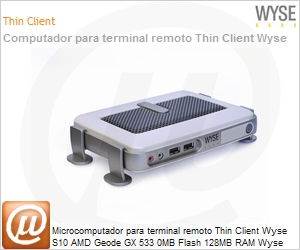 902110-07L - Desktop-PC para terminal remoto Thin Client Wyse S10 AMD Geode GX 533 0MB Flash 128MB RAM Wyse Thin OS