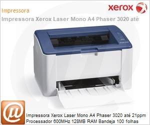 3020-BIB-MO-NO - Impressora Xerox Laser Mono A4 Phaser 3020 at 21ppm Processador 600MHz 128MB RAM Bandeja 100 folhas (USB/Wi-Fi) (110V)