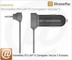 99-0000-1494-6 - XtremeMac IPU-LAP-13 Carregador Veicular 2 Entradas