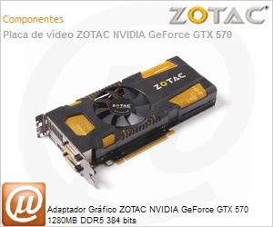 ZT-50204-10M - Adaptador Grfico ZOTAC NVIDIA GeForce GTX 570 1280MB DDR5 384 bits
