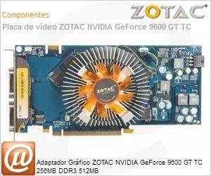 ZT-96TEQ3P-FDL - Adaptador Grfico ZOTAC NVIDIA GeForce 9600 GT TC 256MB DDR3 512MB