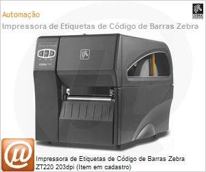 ZT22042-T0A000FZ - Impressora de Etiquetas de Cdigo de Barras Zebra ZT220 203dpi (Item em cadastro)