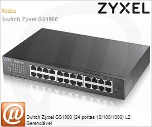 GS1900-24E-EU0101F - Switch Zyxel GS1900 (24 portas 10/100/1000) L2 Gerencivel