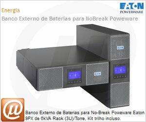 9PXEBM180RT - Banco Externo de Baterias para No-Break Poweware Eaton 9PX de 6kVA Rack (3U)/Torre, Kit trilho incluso.