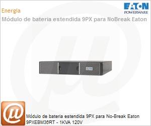 9PXEBM36RT - Mdulo de bateria estendida 9PX para No-Break Eaton 9PXEBM36RT - 1KVA 120V